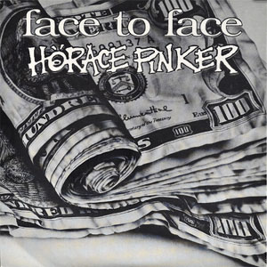 10000 Face To Face Horace Pinker