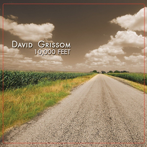 10K Feet David Grissom
