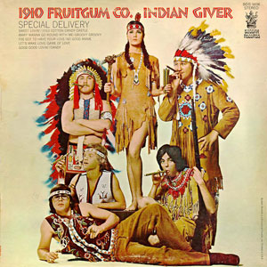 1910 fruitgum company indian giver