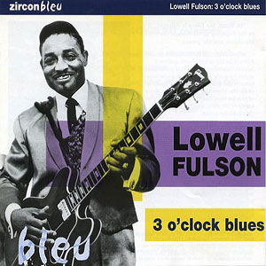 3 Oclock Blues Lowell Fulson