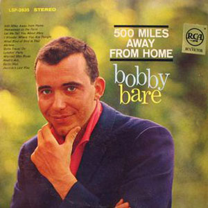 500 miles away from home bobby bare