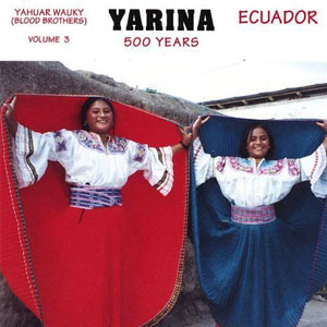 500 years ecuador yarina