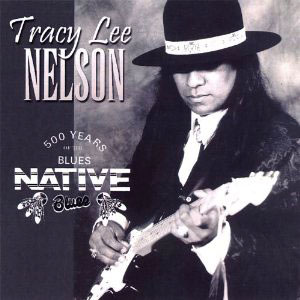 500 years native blues tracy lee nelson