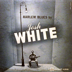 78 Harlem Blues Josh White Musicraft