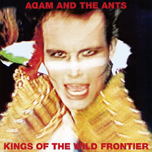 Adam Ant Kings Wild Frontier