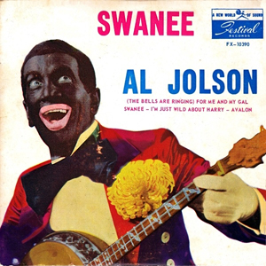 Al Jolson Swanee