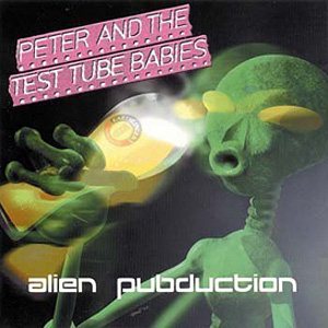 Alien Peter Test Tube Babies