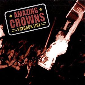 Amazing Crowns Payback Live