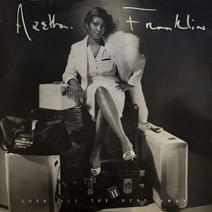 ArethaFranklinLoveAllThehurtAway