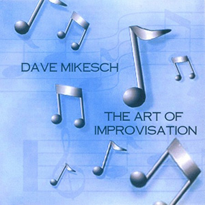 Art Of Improv Dave Mikesch