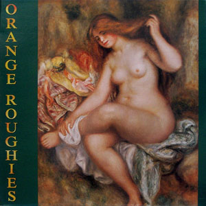 Artist Renoir Orange Roughies