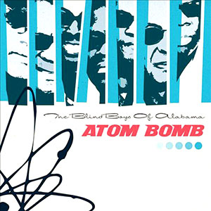 Atom Bomb Blind Boys Of Alabama
