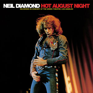 August Hot Night Neil Diamond