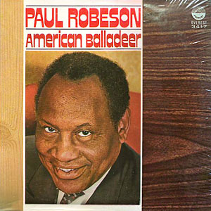 Balladeer American Paul Robeson