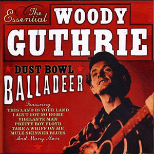 Balladeer Dust Bowl Woody Guthrie