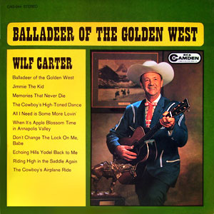 Balladeer Golden West Wilf Carter