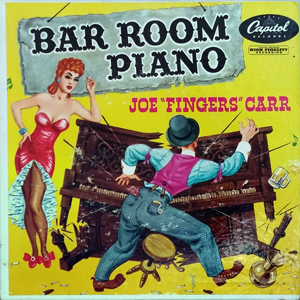 Barroom Piano Joe Fingers Carr