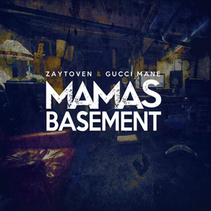 Basement Mamas Zaytoven Gucci Mane