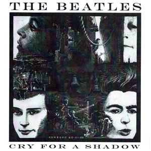 BeatlesCryForAShadowGermany