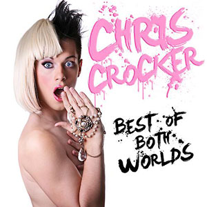 Best Of Both Worlds Chris Crocker