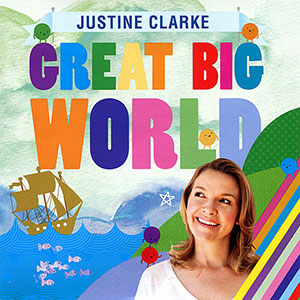 Big World Great Justine Clarke