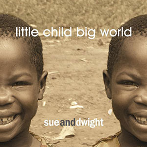 Big World Little Child Sue Dwight