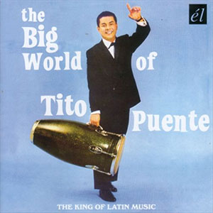 Big World Of Tito Puente