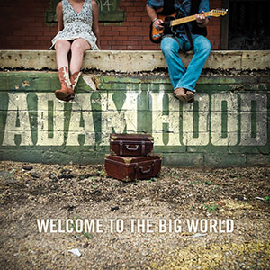Big World Welcome Adam Hood