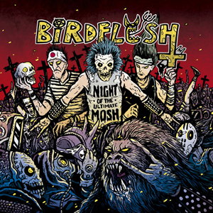 BirdfleshNightOfTheUltimateMosh