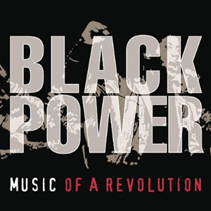 Black Power Music Of A Revolution