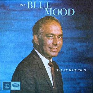 Blue Mood Talat Mahmood