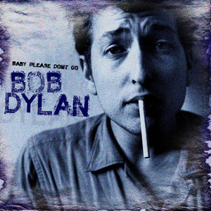 BobDylanBabyPleaseDontGo