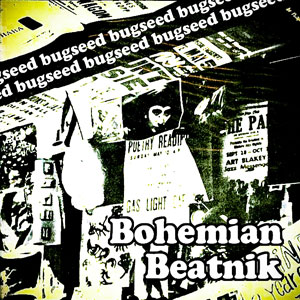 Bohemian Beatnik Bugseed
