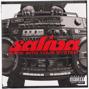 Boombox Saliva Back Into Your System