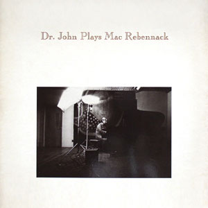 Born As Mac Rebennack - Dr John