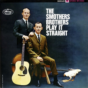Brothers Smothers Play It Straight