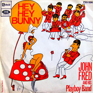 Bunny Hey John Fred Playboy Band