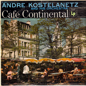 Cafe Continental Andre Kostelanetz