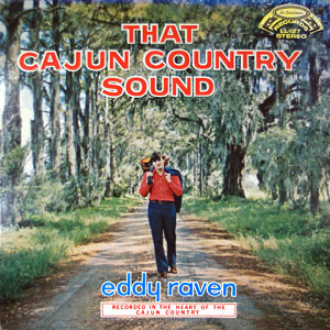 Cajun Country Eddy Raven