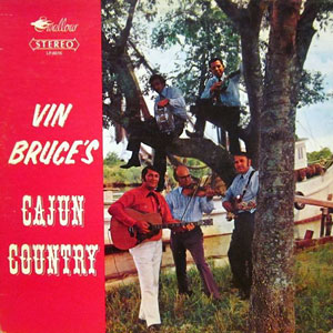 Cajun Country Vin Bruce