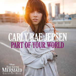 CarlyRaeJepsenPartOfYourWorld