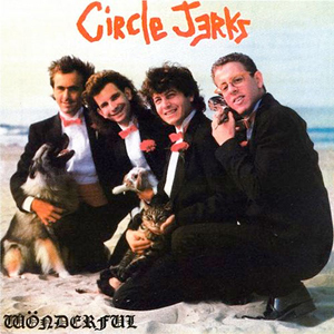 Circle Jerks Wonderful