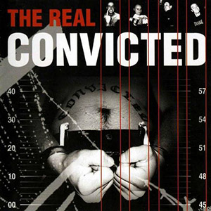 Convicted The Real