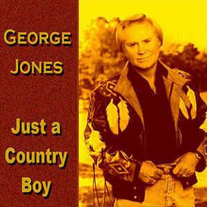 Country Boy George Jones Just