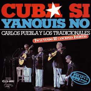 Cuba Si Yanquies No Carlos Pueblay