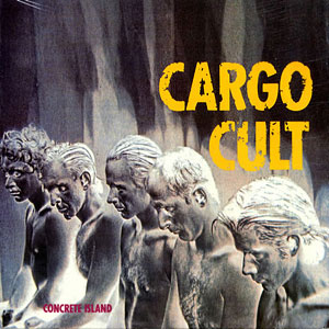 Cult Cargo Concrete Island