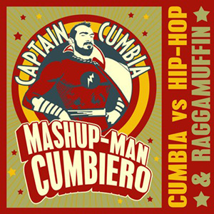 Cumbia Captain Mashup Man