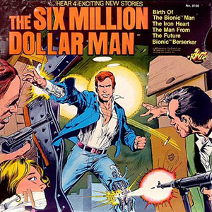 Cyborg Six Million Dollar Man Stories