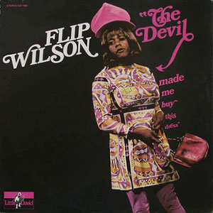 Devil Made Me Flip Wilson