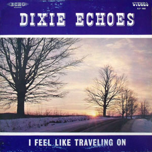 Dixie Echos Traveling On